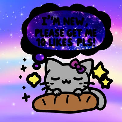 kitty taking a nap dream talking and saying "i'm new, please get me at least 10 likes pls!!"