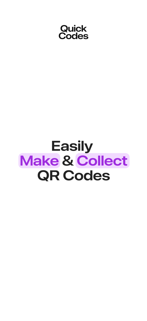 Quick Codes – QR Code Creator - Splash screen of the Quick Codes app with the text Easily Make and Collect QR Codes.