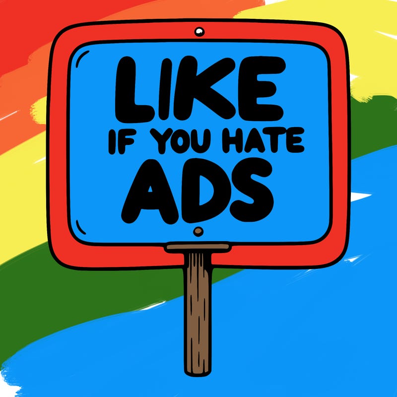a sign that says like if you hate ads