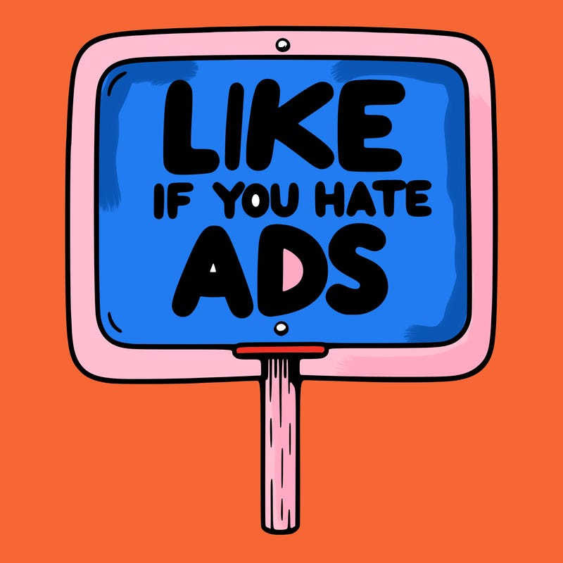 a sign that says like if you hate ads