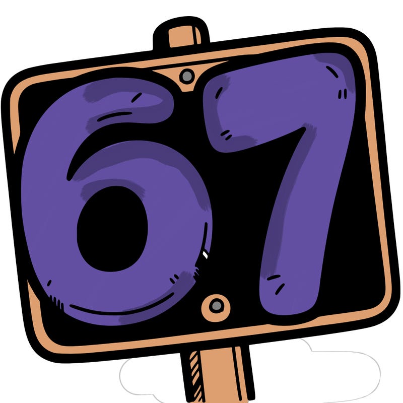 a sign that says 6 7