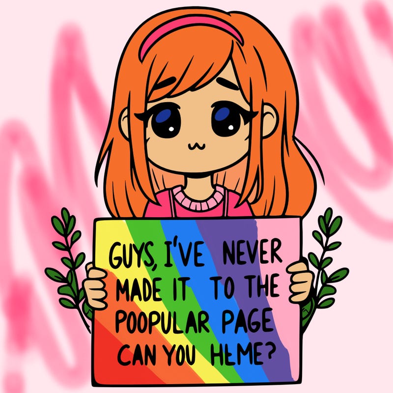 a girl holding up a sign that says, guys, i’ve never made it to the popular page, can you help me?