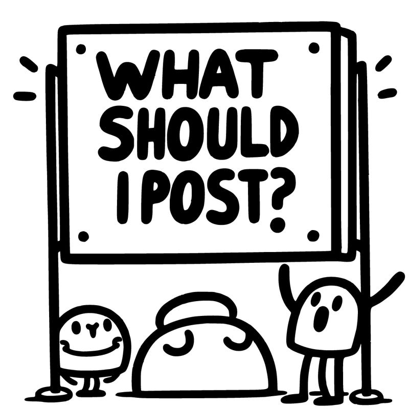 'what should i post?'