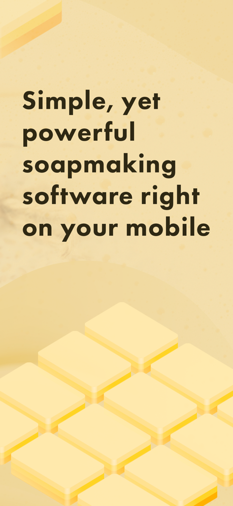 Soapmaking Friend – Soap Calc - Intro screen for Soapmaking Friend app with an illustration of soap bars and the text Simple yet powerful soapmaking software right on your mobile.