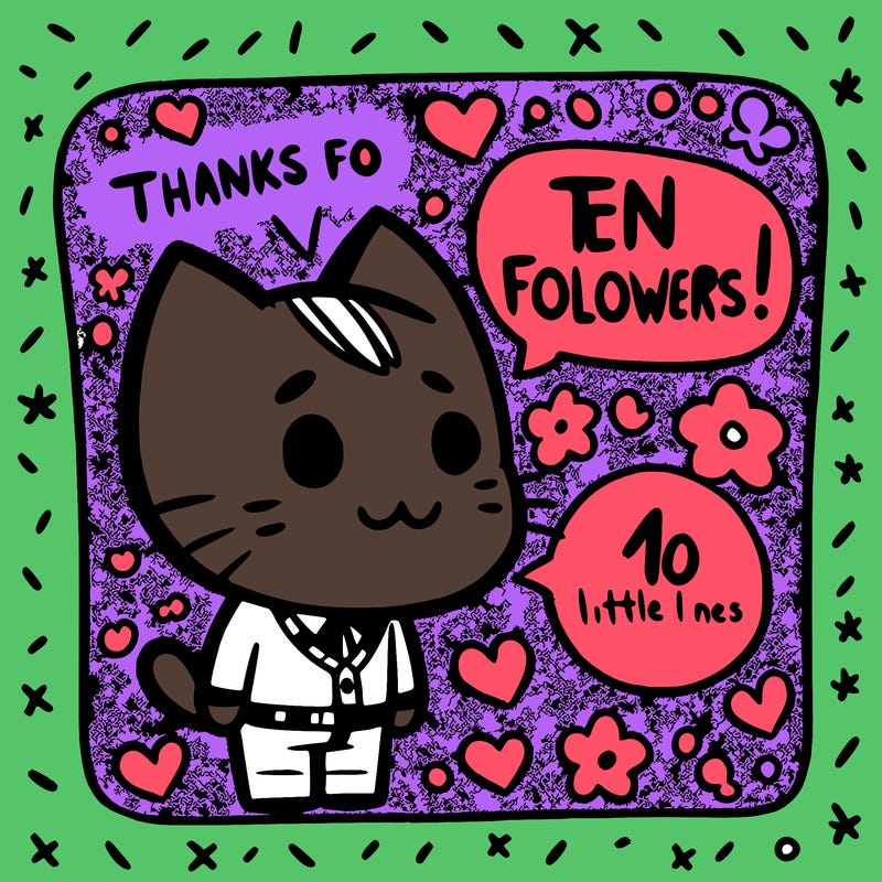 thanks for ten followers!!