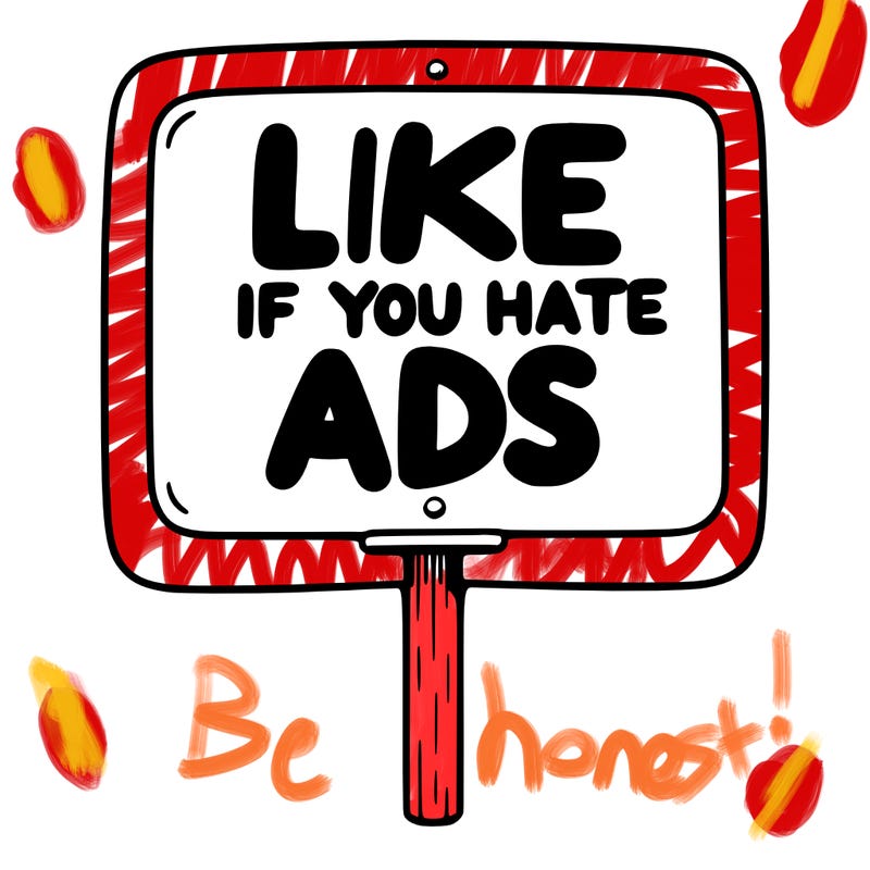 a sign that says like if you hate ads