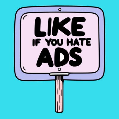 a sign that says like if you hate ads