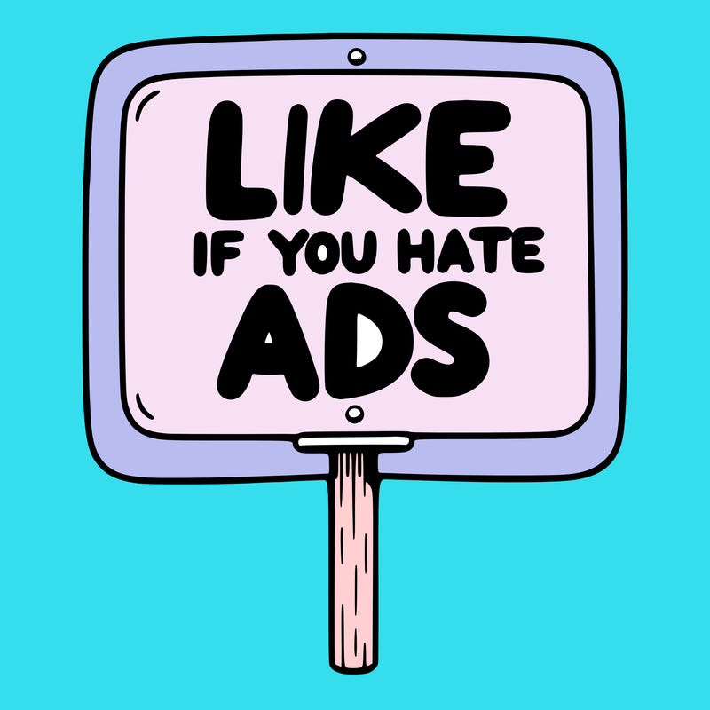 a sign that says like if you hate ads
