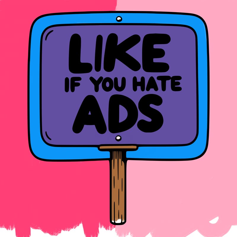 a sign that says like if you hate ads