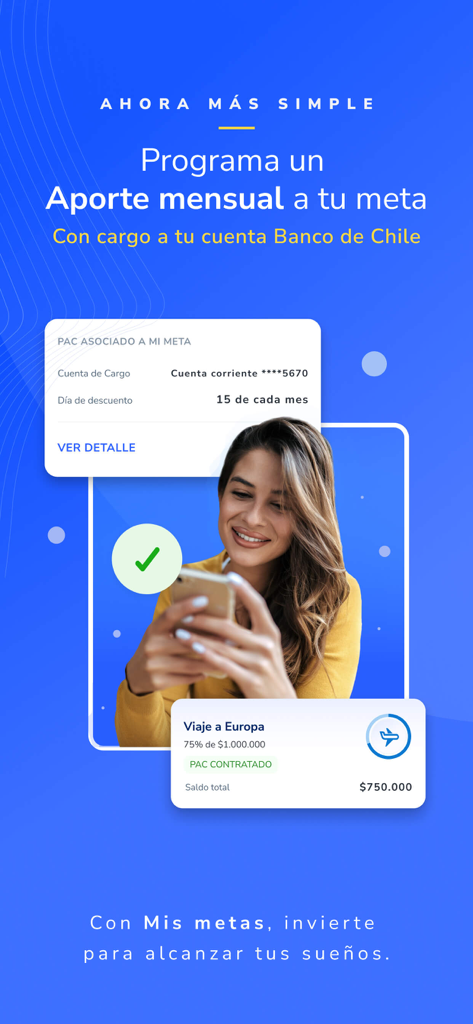 Mi Inversión - A woman using the Mi Inversión app to track an automatic monthly contribution for a trip to Europe savings goal.