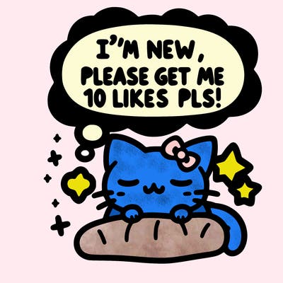 kitty taking a nap dream talking and saying "i'm new, please get me at least 10 likes pls!!"