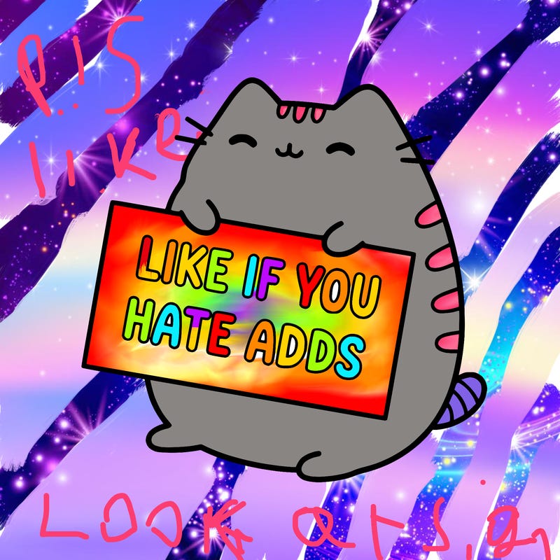 a kawii pusheen cat holding a sign that says like if you hate adds