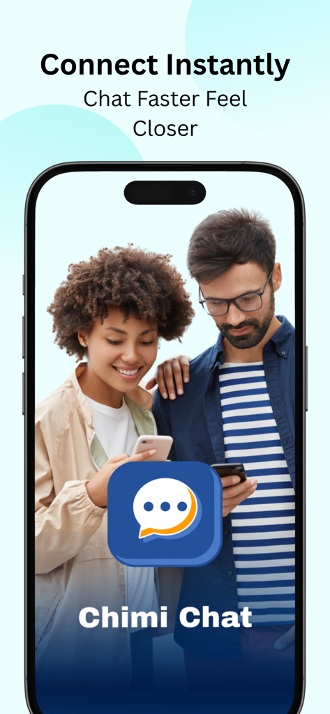 Chimi chat - Chimi Chat app promotional screen showing two young adults using their smartphones with the headline Connect Instantly