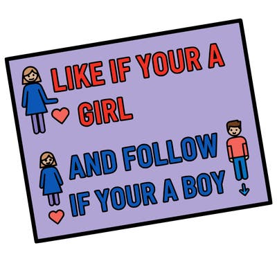 like if your a girl and follow if your a boy