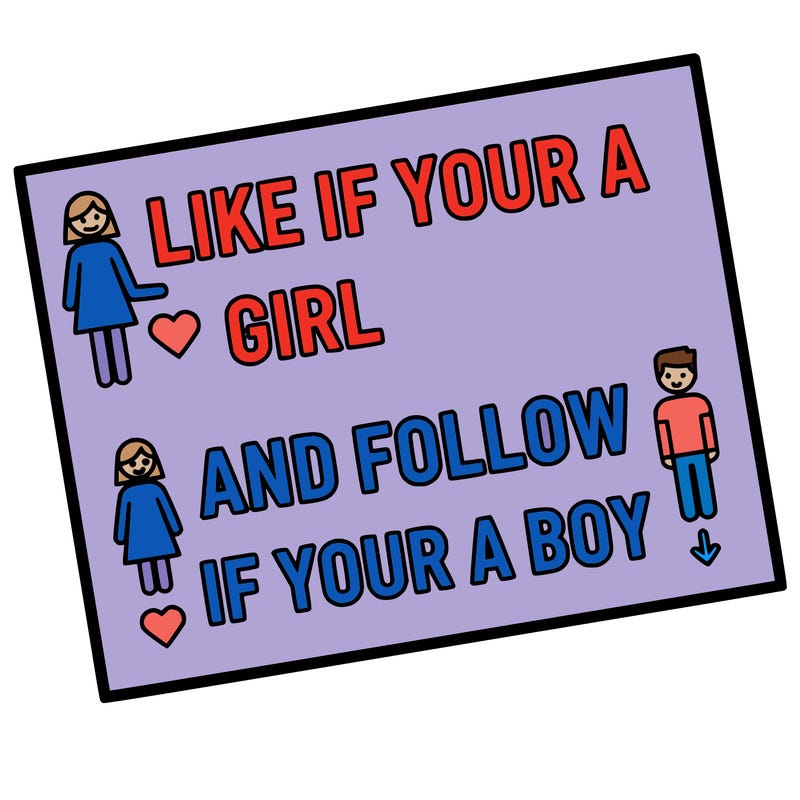 like if your a girl and follow if your a boy
