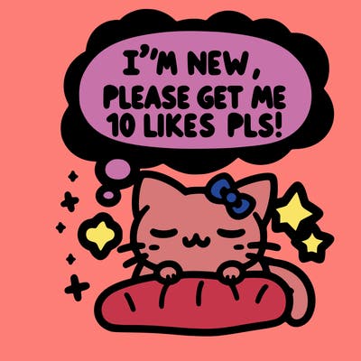 kitty taking a nap dream talking and saying "i'm new, please get me at least 10 likes pls!!"