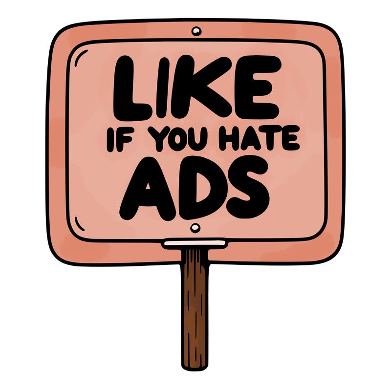 a sign that says like if you hate ads