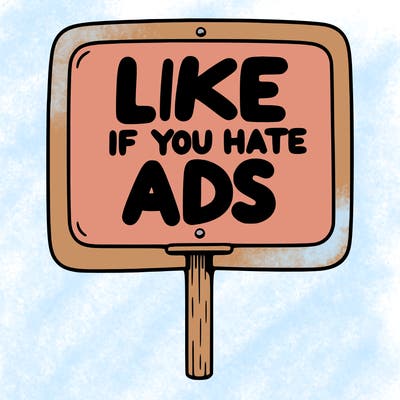 a sign that says like if you hate ads