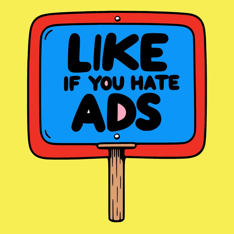a sign that says like if you hate ads