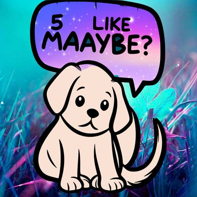 a puppy that says 5 like maybe