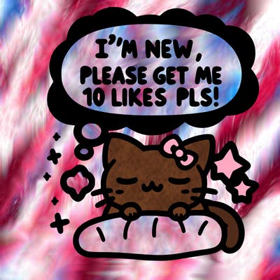 kitty taking a nap dream talking and saying "i'm new, please get me at least 10 likes pls!!"