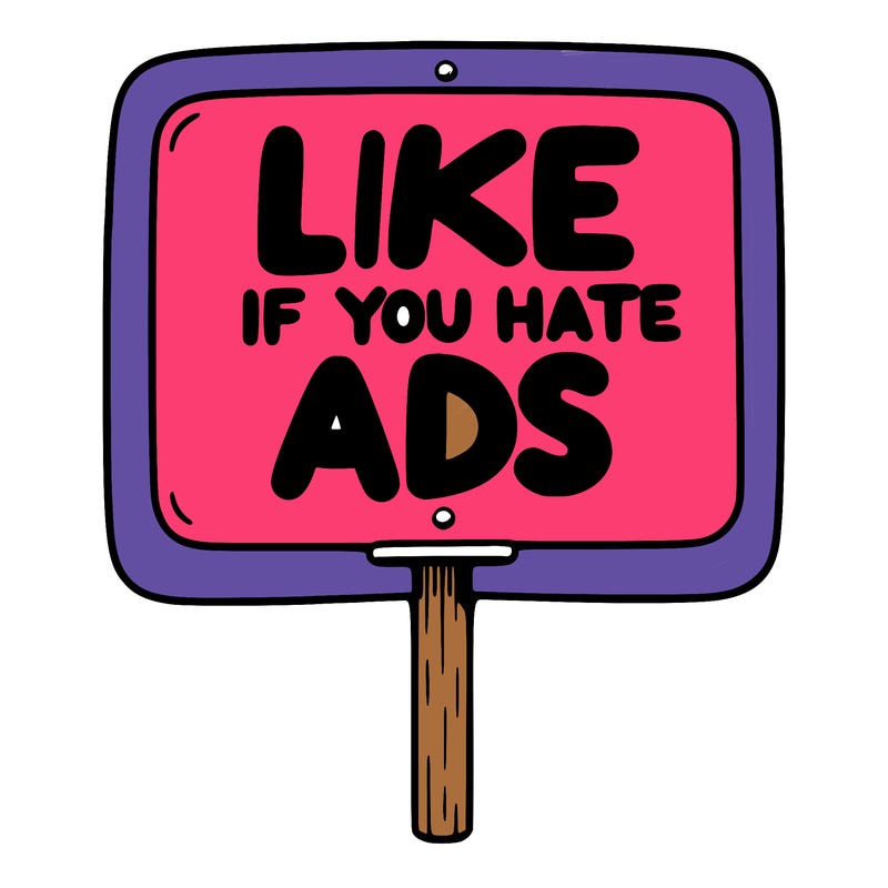 a sign that says like if you hate ads