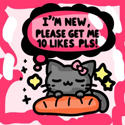 kitty taking a nap dream talking and saying "i'm new, please get me at least 10 likes pls!!"