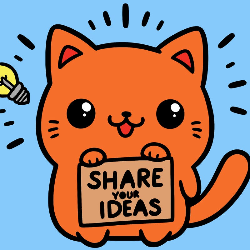 a cute cat saying share your ideas