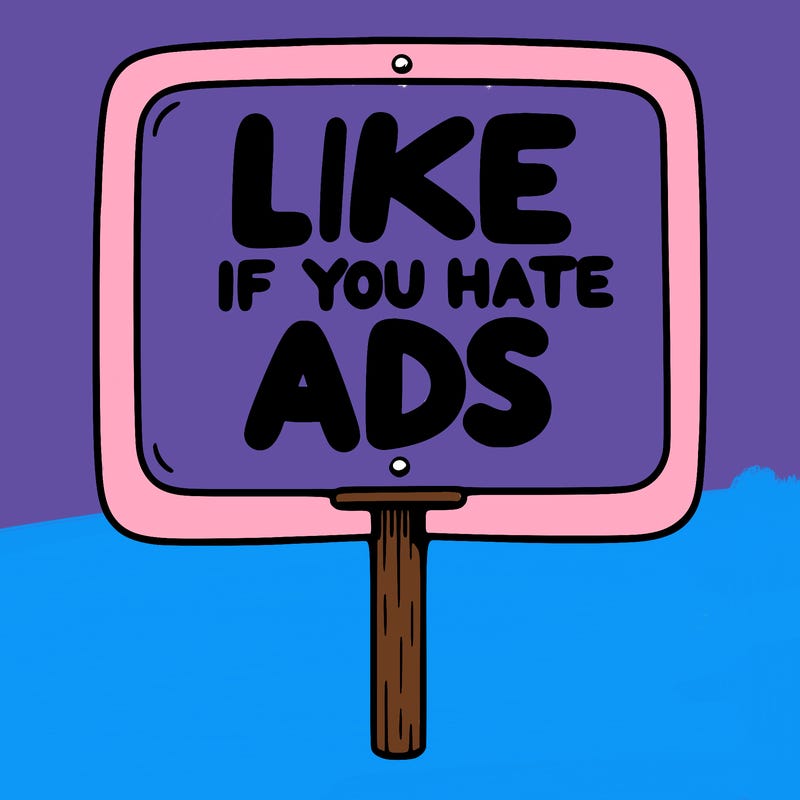 a sign that says like if you hate ads