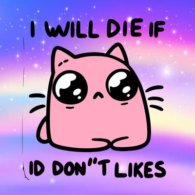 a cat that will die if we don’t get 10 likes