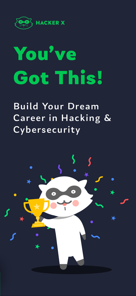 HackerX: Learn Ethical Hacking - HackerX app screen showing a mascot holding a trophy with motivational text to build a dream career in hacking and cybersecurity