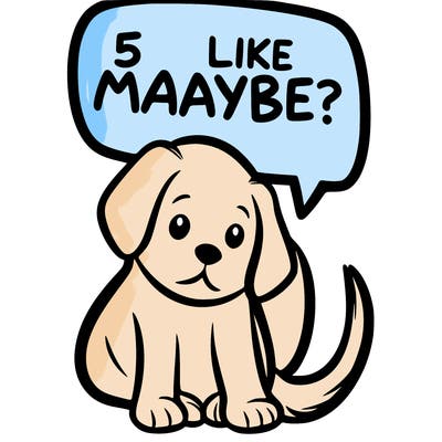 a puppy that says 5 like maybe
