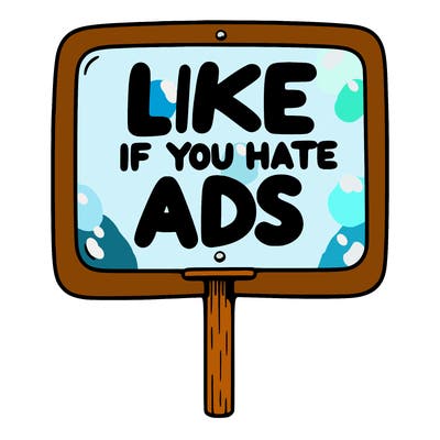 a sign that says like if you hate ads