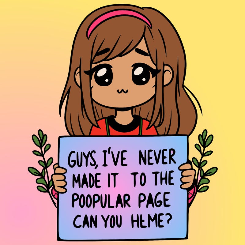 a girl holding up a sign that says, guys, i’ve never made it to the popular page, can you help me?
