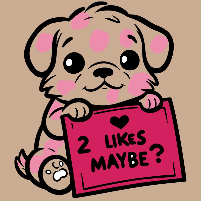 a puppy holding a sign that says 2 likes maybe?