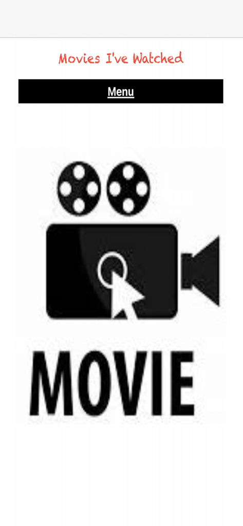 Home screen of the Movies I Have Watched app featuring a movie camera icon and a menu button.