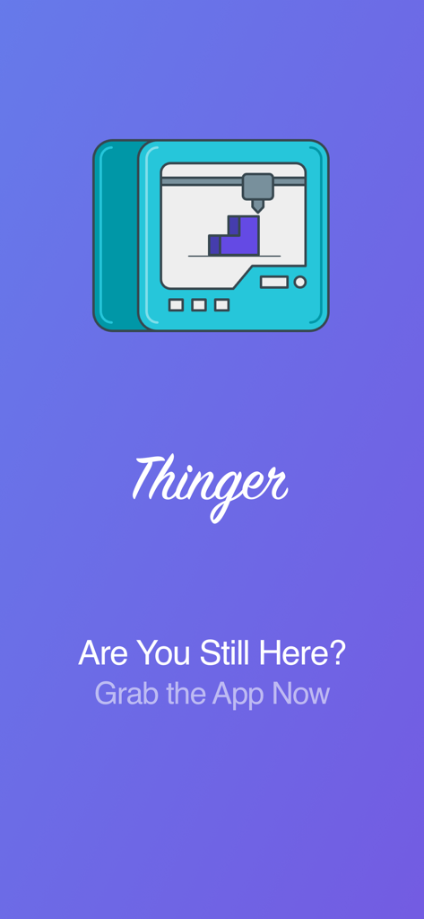Promotional screen for the Thinger app featuring a 3D printer icon and a call to action to grab the app
