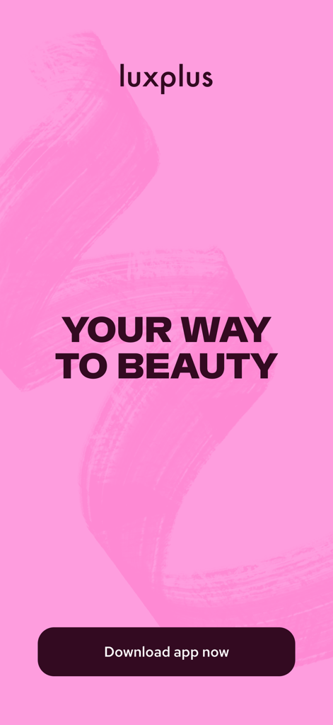 luxplus - Luxplus app splash screen with the slogan Your Way to Beauty on a pink background