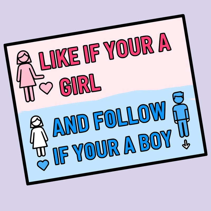 like if your a girl and follow if your a boy