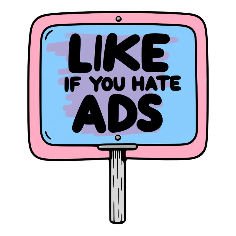 a sign that says like if you hate ads