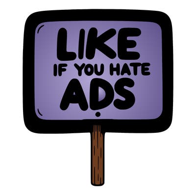 a sign that says like if you hate ads