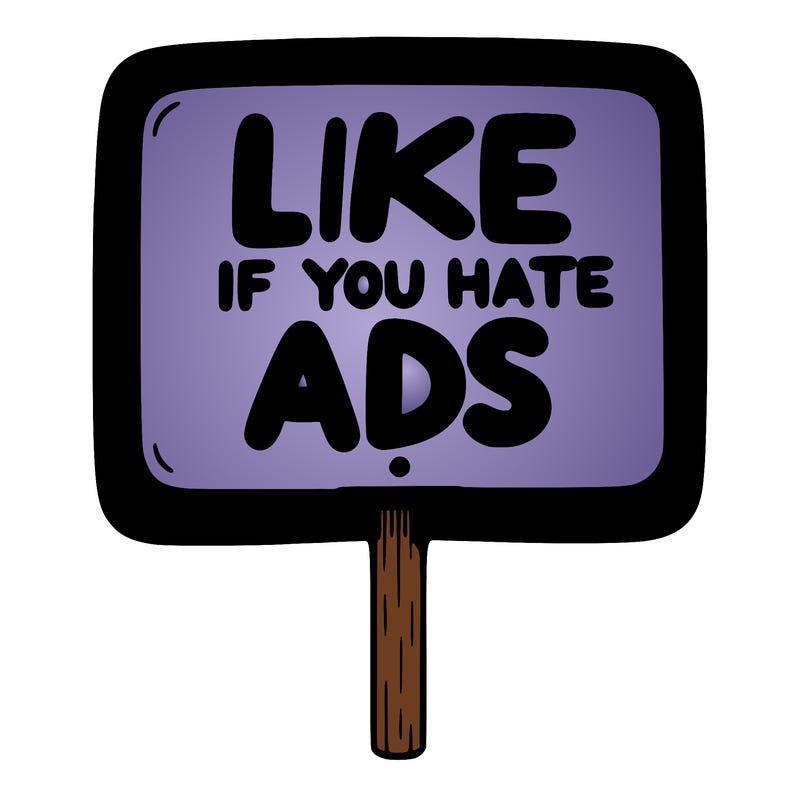 a sign that says like if you hate ads