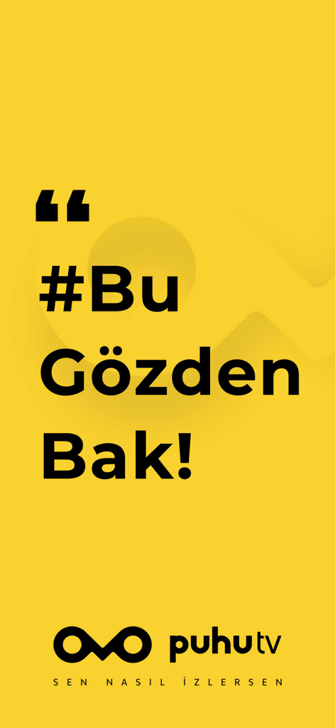 A bright yellow promotional screen for puhutv featuring the brand logo and the slogan Bu Gozden Bak