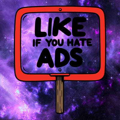 a sign that says like if you hate ads