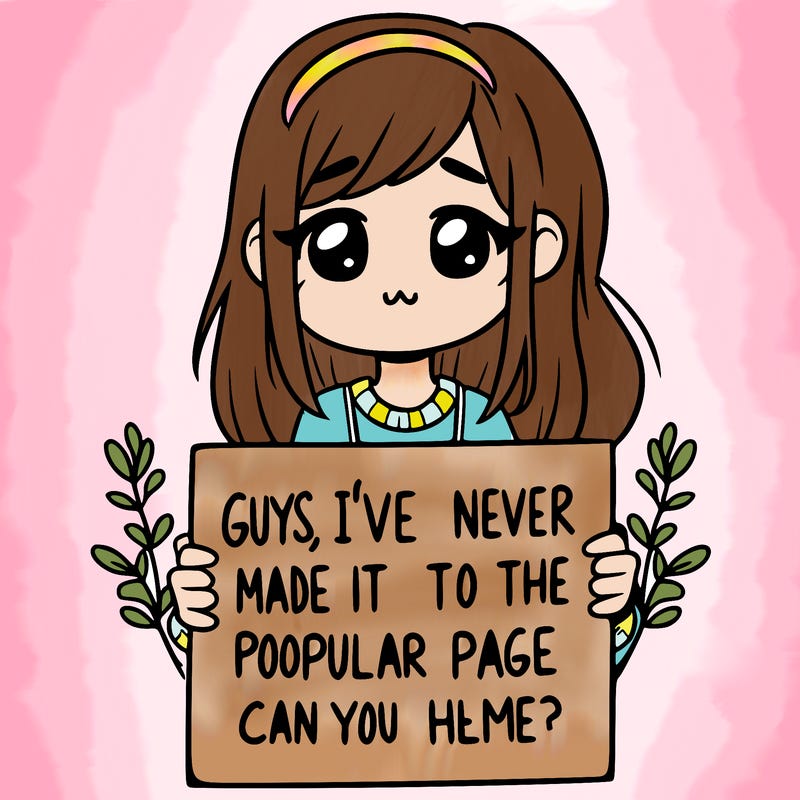 a girl holding up a sign that says, guys, i’ve never made it to the popular page, can you help me?