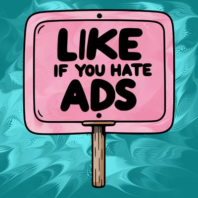 a sign that says like if you hate ads