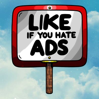 a sign that says like if you hate ads