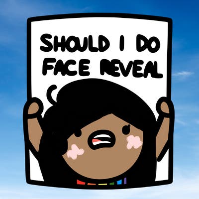 should i do a face reveal