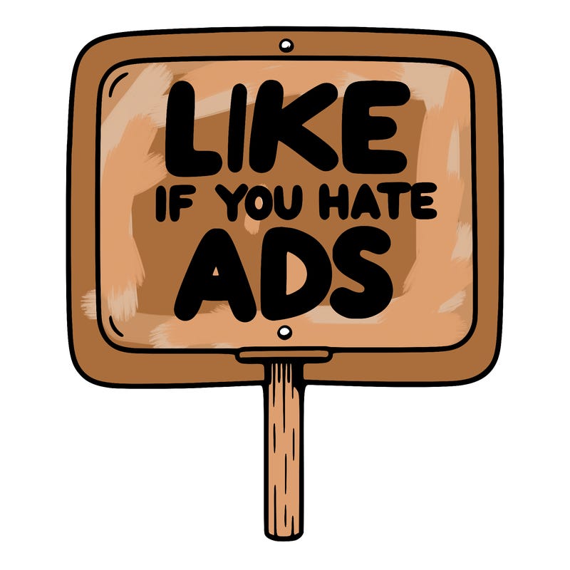 a sign that says like if you hate ads