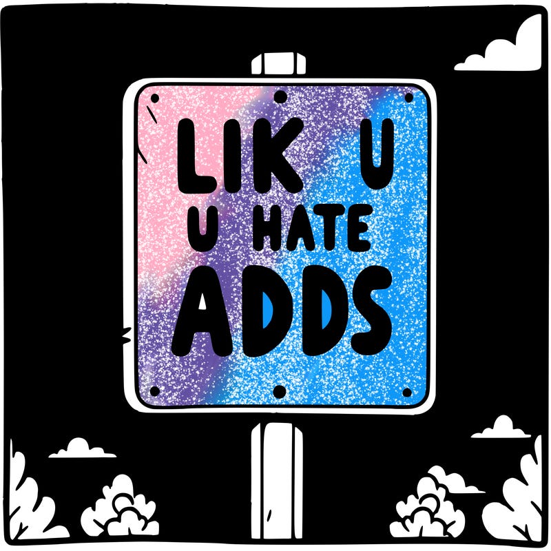 sign that says like if u hate adds